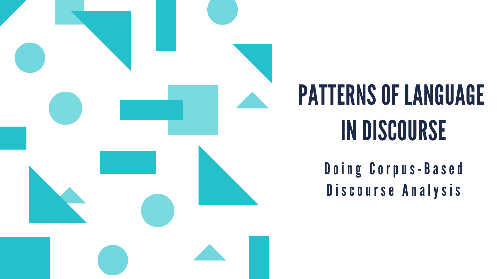 Patterns of Language in Discourse: Doing Corpus-Based Discourse Analysis