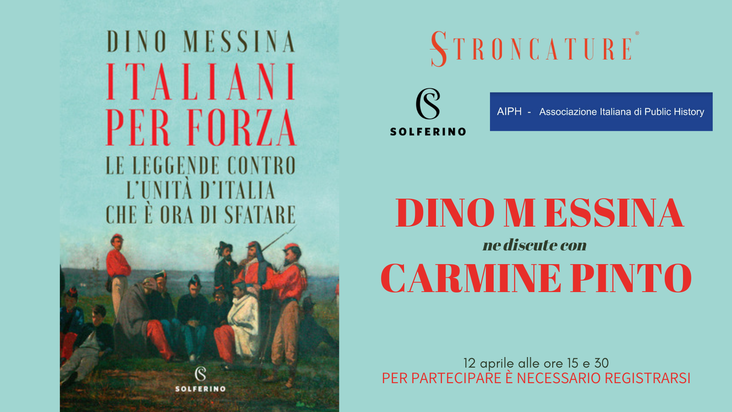 "Italiani per forza. Le leggende contro l'Unità d'Italia che è ora di sfatare" di Dino Messina