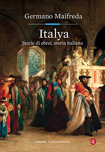 19.04.2022, 16:30-Italya. Storie di ebrei, storia italiana - Dicussion starting from the book written by Germano Maifreda (Laterza, 2021)